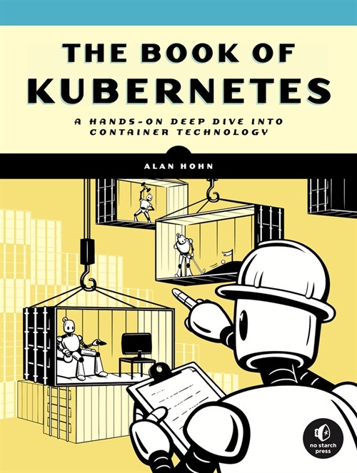 The Book of Kubernetes: A Complete Guide to Container Orchestration (Paperback)