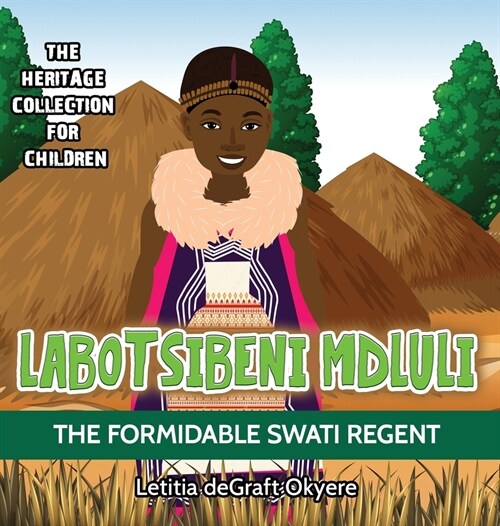 Labotsibeni Mdluli: The Formidable Swati Regent (Hardcover)