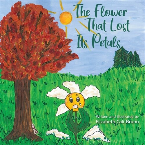 The Flower That Lost Its Petals (Hardcover)