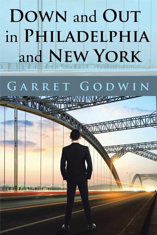 Down and Out in Philadelphia and New York (Paperback)