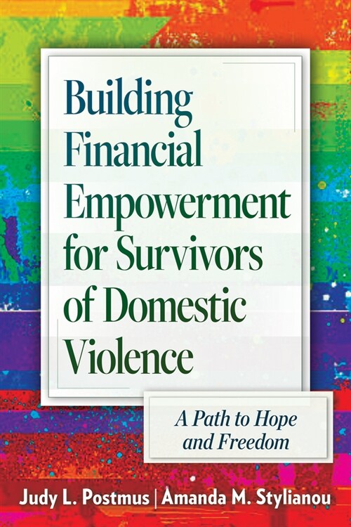 Building Financial Empowerment for Survivors of Domestic Violence: A Path to Hope and Freedom (Hardcover)