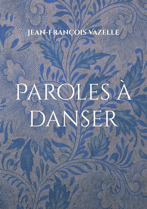 Paroles ?danser (Paperback)