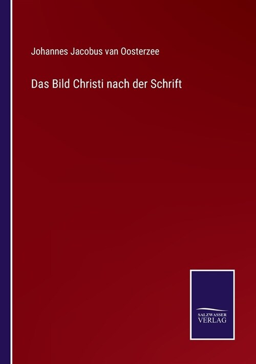 Das Bild Christi nach der Schrift (Paperback)