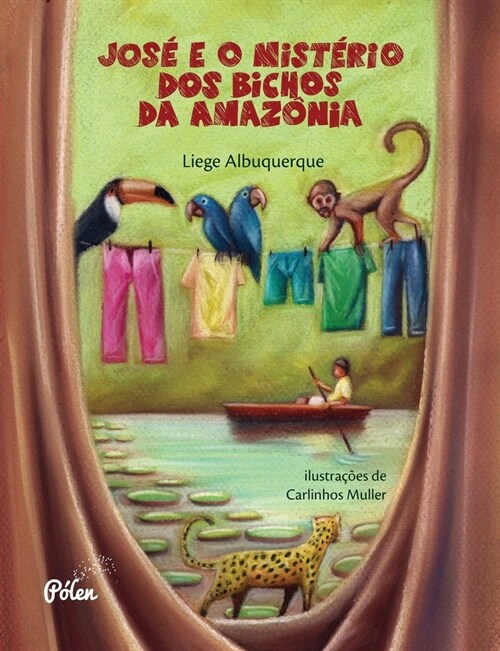 Jos?e o mist?io dos bichos da Amaz?ia (Paperback)