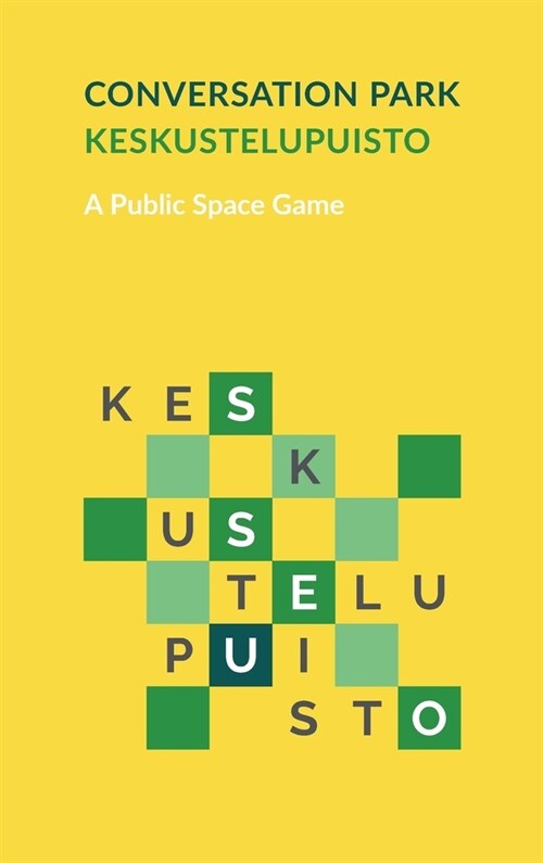 Keskustelupuisto - Conversation Park: A Public Space Game (Hardcover)
