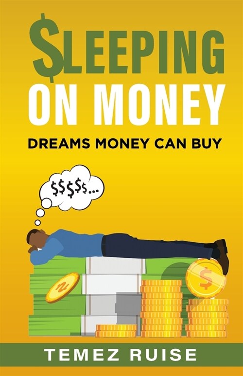 $leeping On Money, Dreams Money Can Buy (Paperback)
