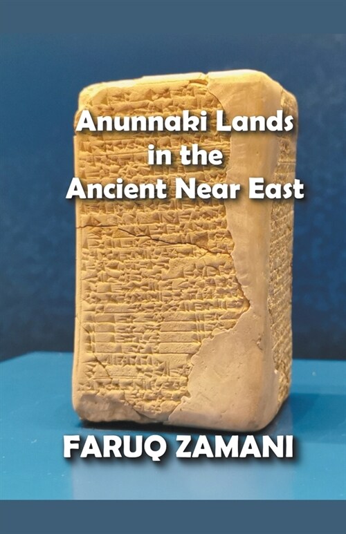 Anunnaki Lands in the Ancient Near East (Paperback)