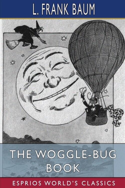 The Woggle-Bug Book (Esprios Classics): Illustrated (Paperback)