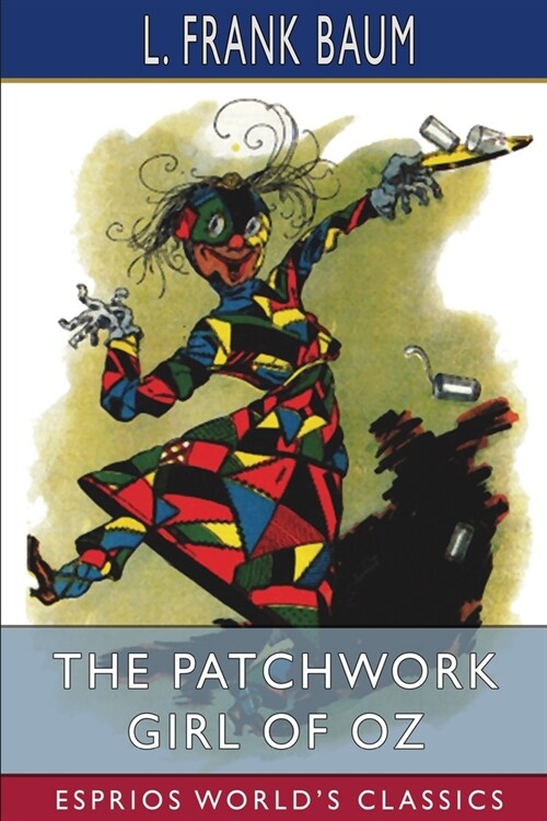 The Patchwork Girl of Oz (Esprios Classics) (Paperback)