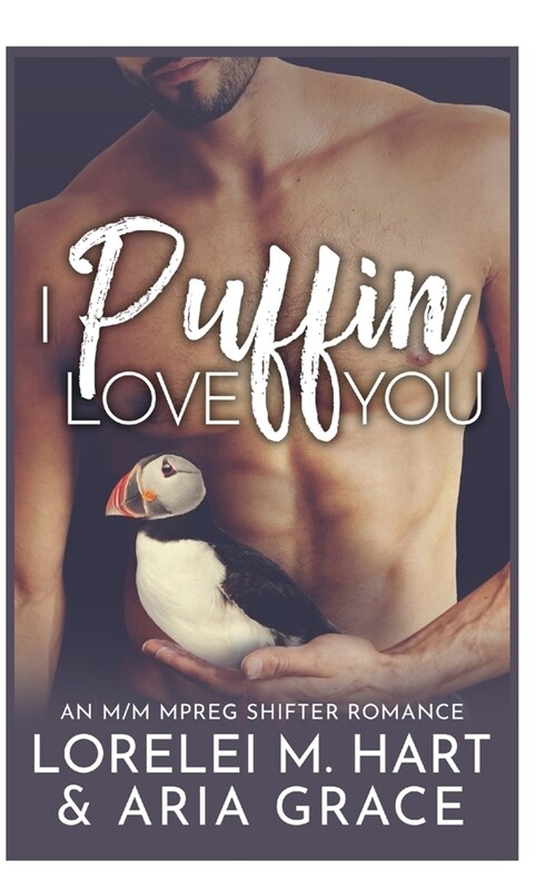 I Puffin Love You: An M/M Mpreg Shifter Romance (Paperback)