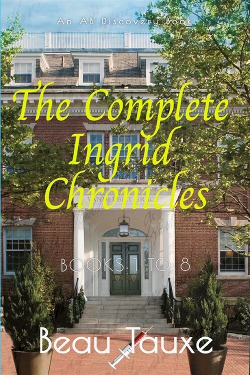 The Complete Ingrid Chronicles (Paperback)