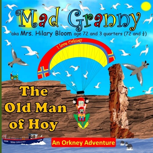 Mad Granny: Old Man of Hoy: A Tale of Friendship, Courage and Pirate Treasure (Paperback)