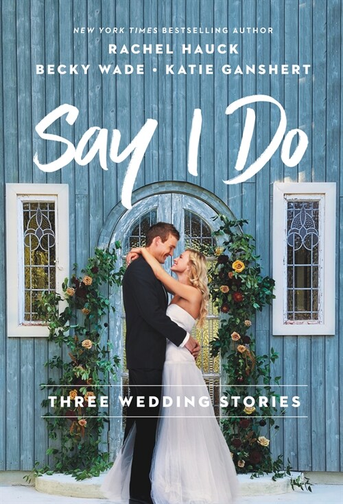 Say I Do: Three Wedding Stories (Mass Market Paperback)