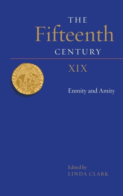 The Fifteenth Century XIX : Enmity and Amity (Hardcover)