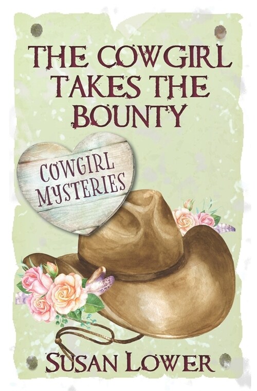 The Cowgirl Takes The Bounty (Paperback)