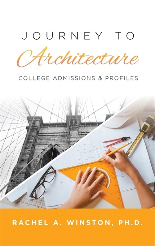 Journey to Architecture: College Admissions & Profiles (Hardcover)