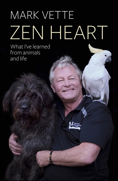 Zen Heart: What Ive Learned from Animals and Life (Paperback)