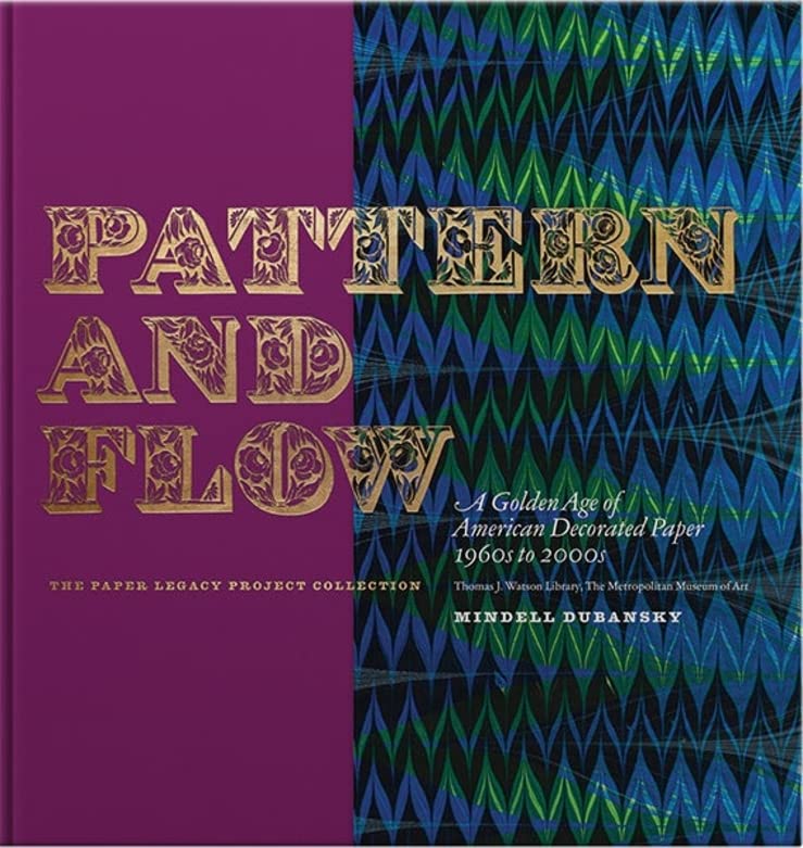 Pattern and Flow: A Golden Age of American Decorated Paper, 1960s to 2000s (Hardcover)