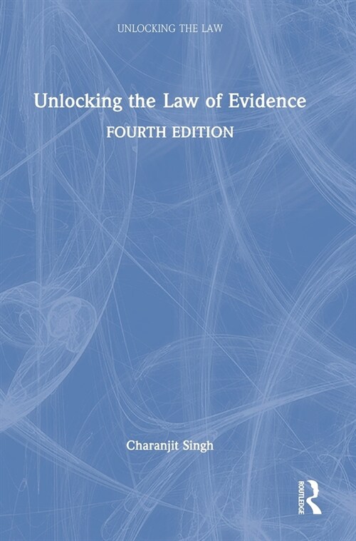 Unlocking the Law of Evidence (Hardcover, 4 ed)