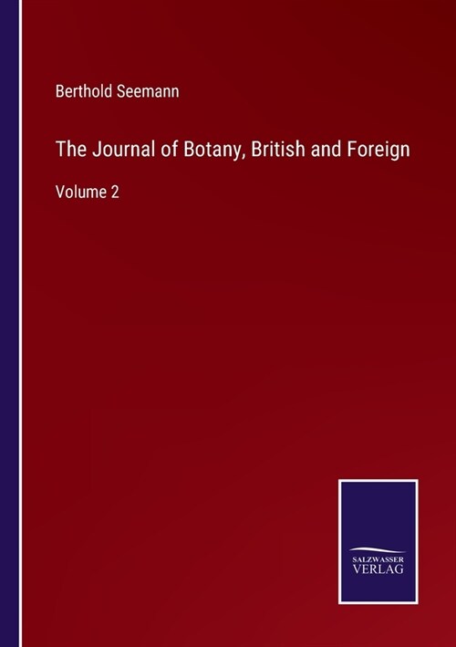 The Journal of Botany, British and Foreign: Volume 2 (Paperback)