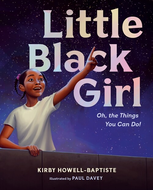 Little Black Girl: Oh, the Things You Can Do! (Hardcover)