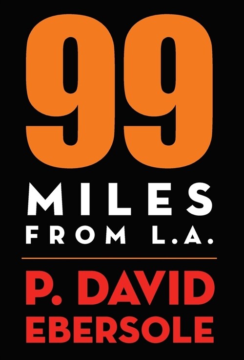 99 Miles From L.A. (Hardcover)