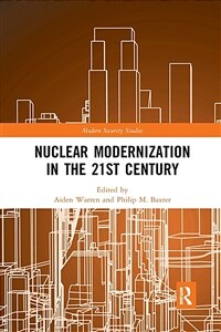 Nuclear Modernization in the 21st Century (Paperback)