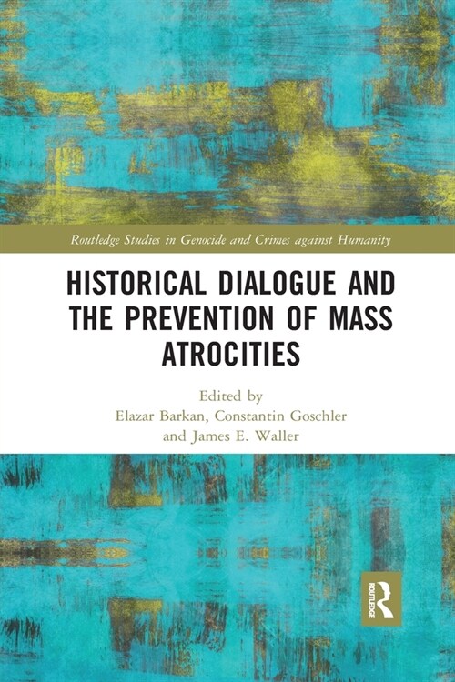 Historical Dialogue and the Prevention of Mass Atrocities (Paperback)