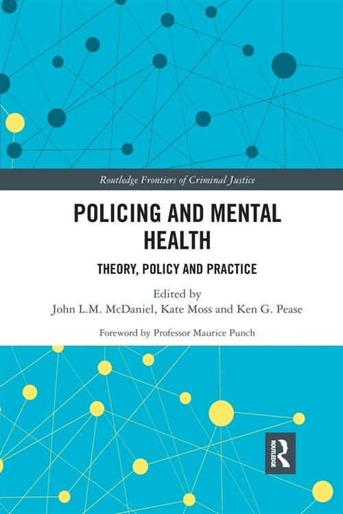 Policing and Mental Health : Theory, Policy and Practice (Paperback)