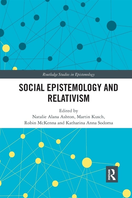 Social Epistemology and Relativism (Paperback)