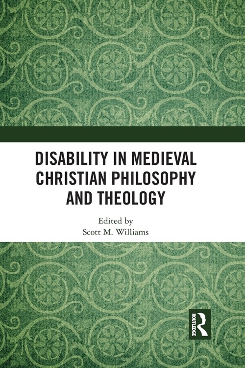 Disability in Medieval Christian Philosophy and Theology (Paperback)