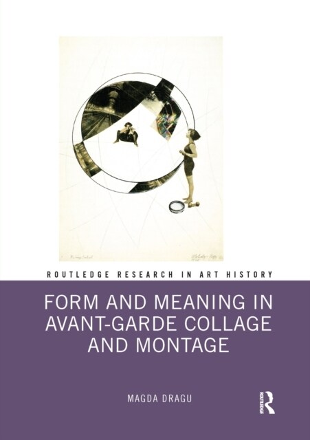 Form and Meaning in Avant-Garde Collage and Montage (Paperback)