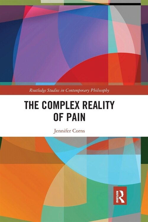 The Complex Reality of Pain (Paperback)