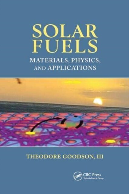 Solar Fuels : Materials, Physics, and Applications (Paperback)