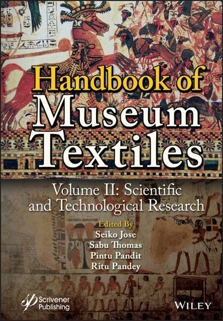 Handbook of Museum Textiles, Volume 2: Scientific and Technological Research (Hardcover)