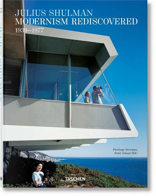 Julius Shulman. Modernism Rediscovered (Hardcover)