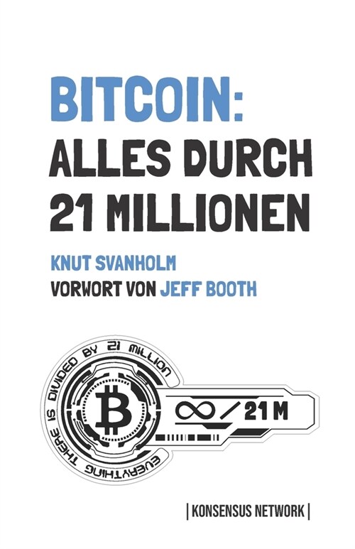 Bitcoin: Alles durch 21 Millionen (Paperback)