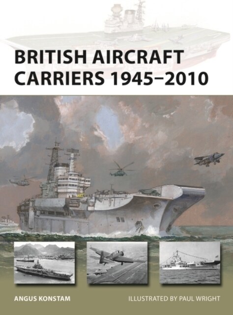 British Aircraft Carriers 1945–2010 (Paperback)