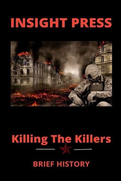 Killing The Killers Book: The Secret War Against Terrorists By Insight press (Paperback)