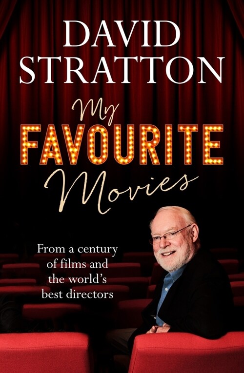 My Favourite Movies: From a Century of Films and the Worlds Best Directors (Paperback)