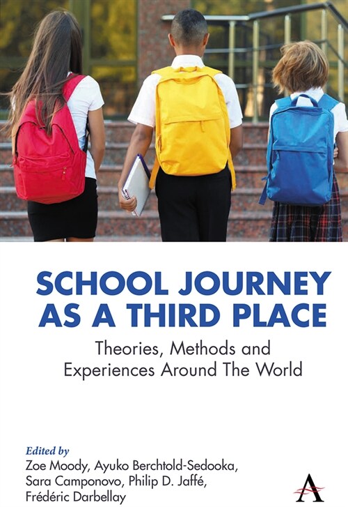 School Journey as a Third Place : Theories, Methods and Experiences Around The World (Hardcover)