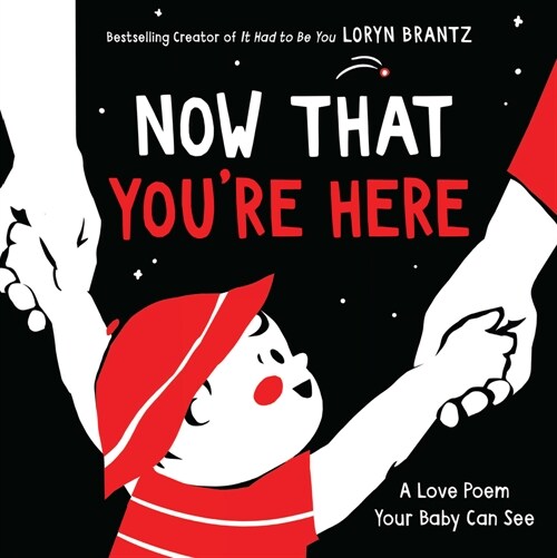 Now That Youre Here: A High Contrast Book for Newborns (Board Books)