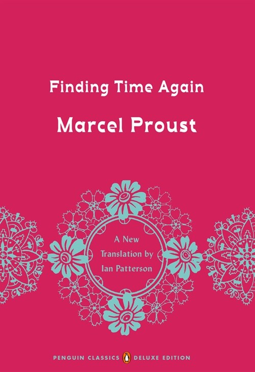 Finding Time Again: In Search of Lost Time, Volume 7 (Penguin Classics Deluxe Edition) (Paperback)