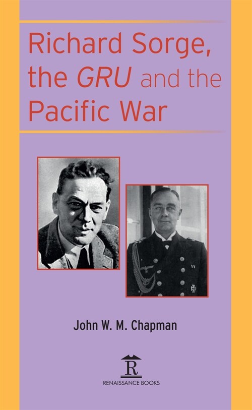Richard Sorge, the Gru and the Pacific War (Hardcover)