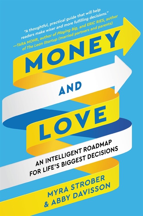 Money and Love: An Intelligent Roadmap for Lifes Biggest Decisions (Hardcover)