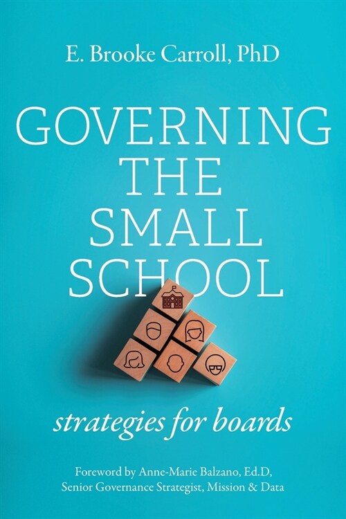 Governing the Small School: Strategies for Boards (Paperback)
