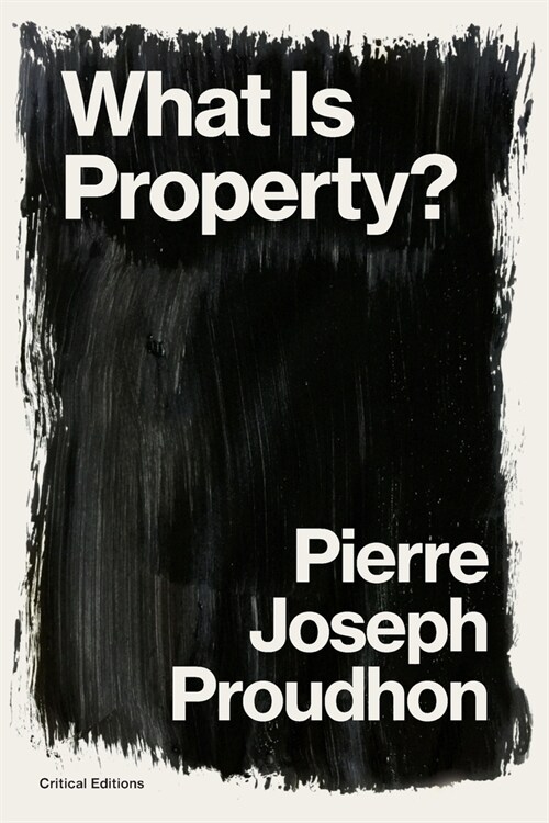 What is Property?: Property is Theft! (Paperback)