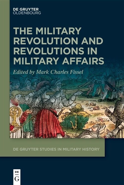 The Military Revolution and Revolutions in Military Affairs (Hardcover)