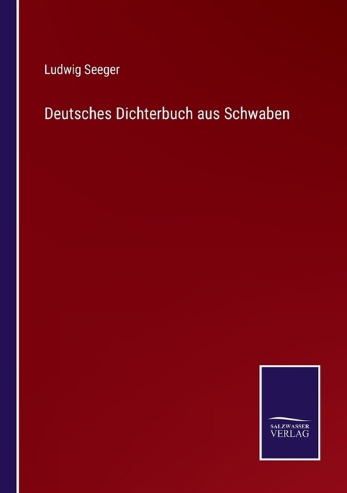 Deutsches Dichterbuch aus Schwaben (Paperback)