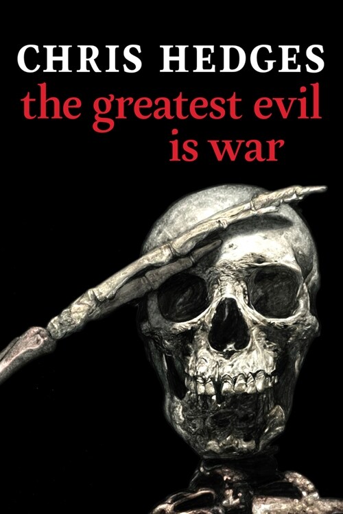 The Greatest Evil Is War (Hardcover)